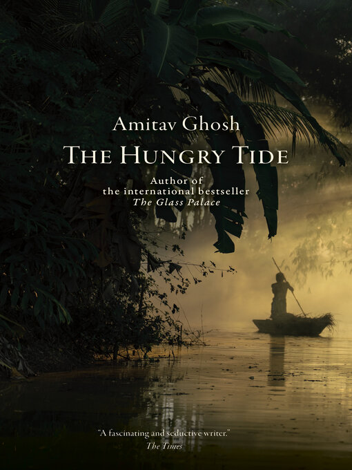 Title details for The Hungry Tide by Amitav Ghosh - Wait list